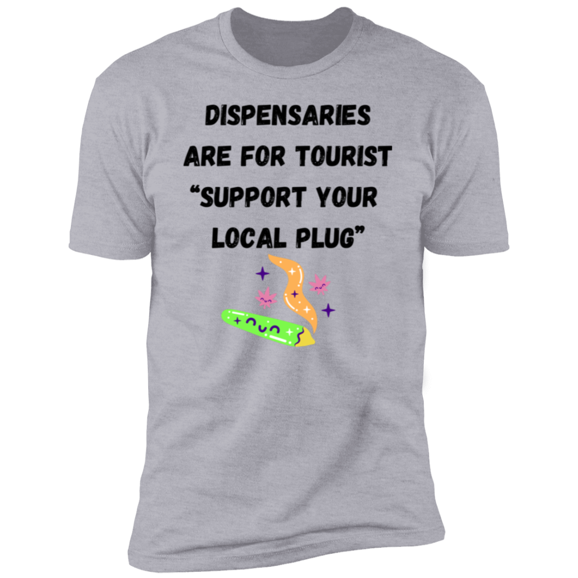 Support your local plug…Premium Short Sleeve T-Shirt
