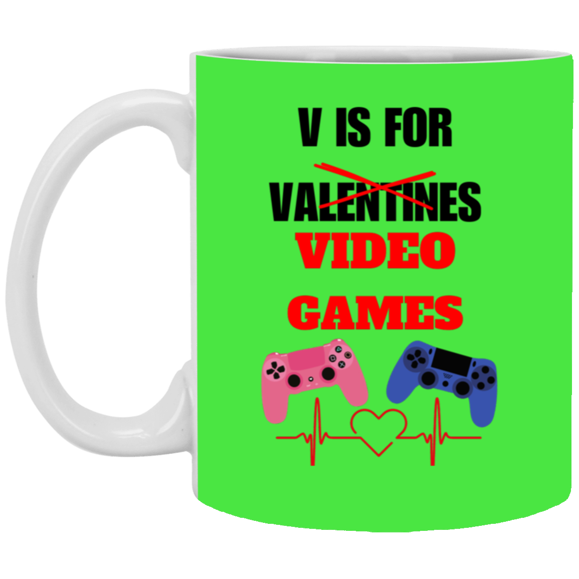 V IS FOR VALENTINE 11oz White Mug