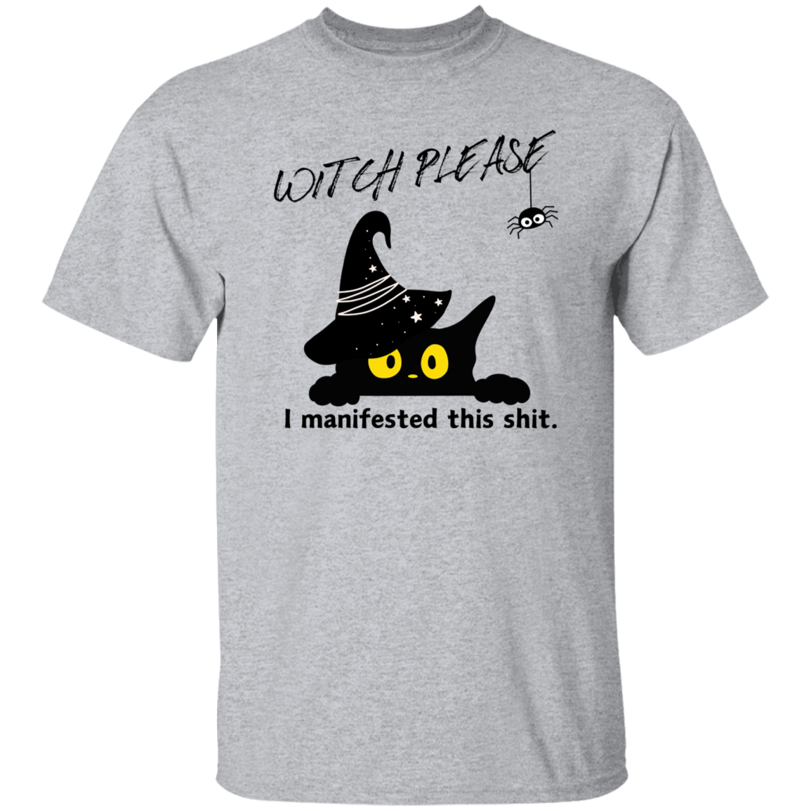Witch Please T-Shirt