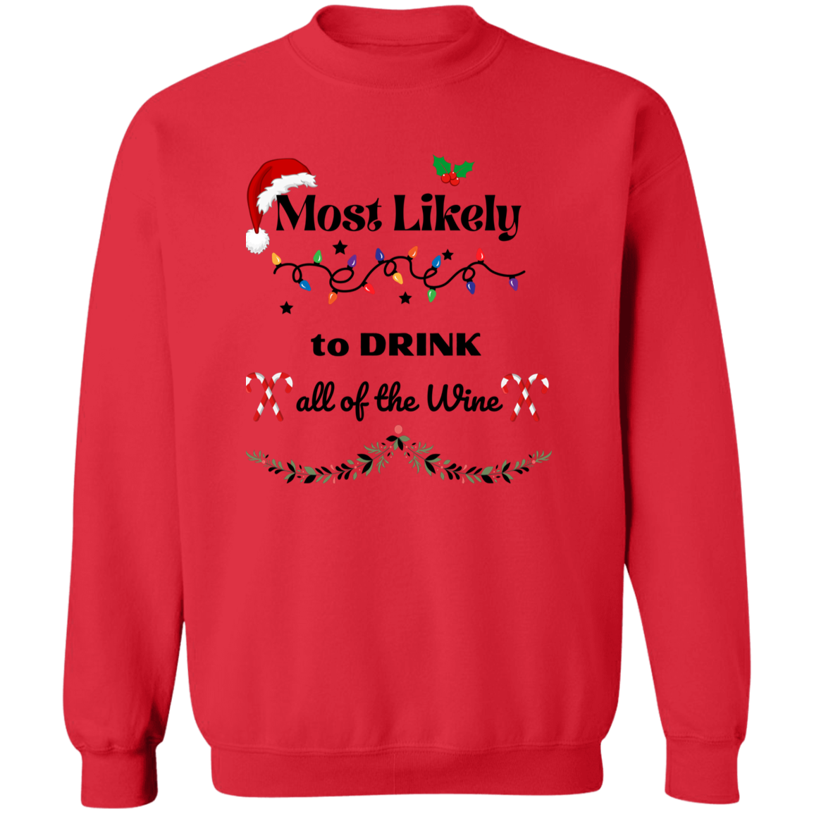 Most Likely (T Shirt) (2) Z65x Pullover Crewneck Sweatshirt 8 oz (Closeout)