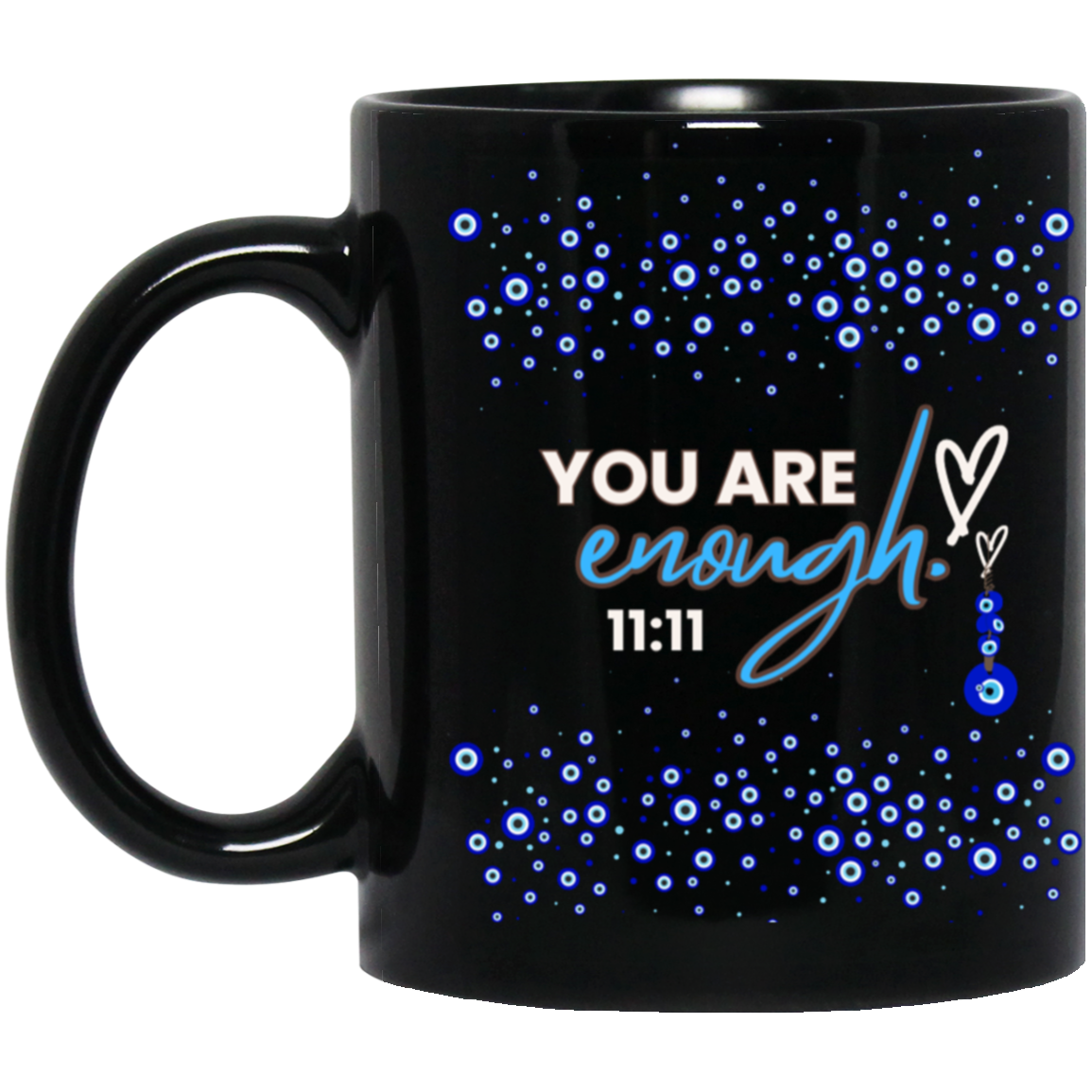 1111 You are enough! 11oz Black Mug