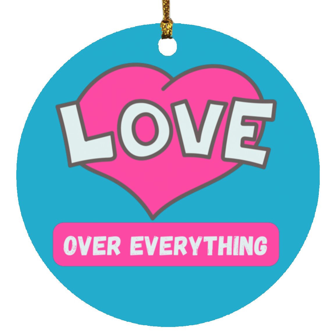 Love over everything SUBORNC Circle Ornament