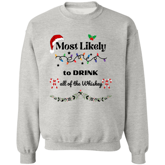 Most Likely (T Shirt)  Pullover Crewneck Sweatshirt