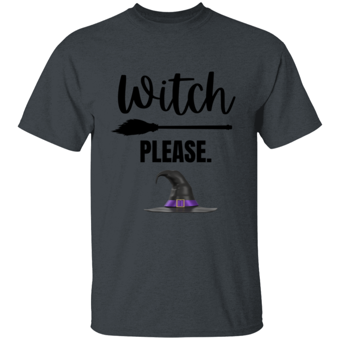 Witch please T-Shirt