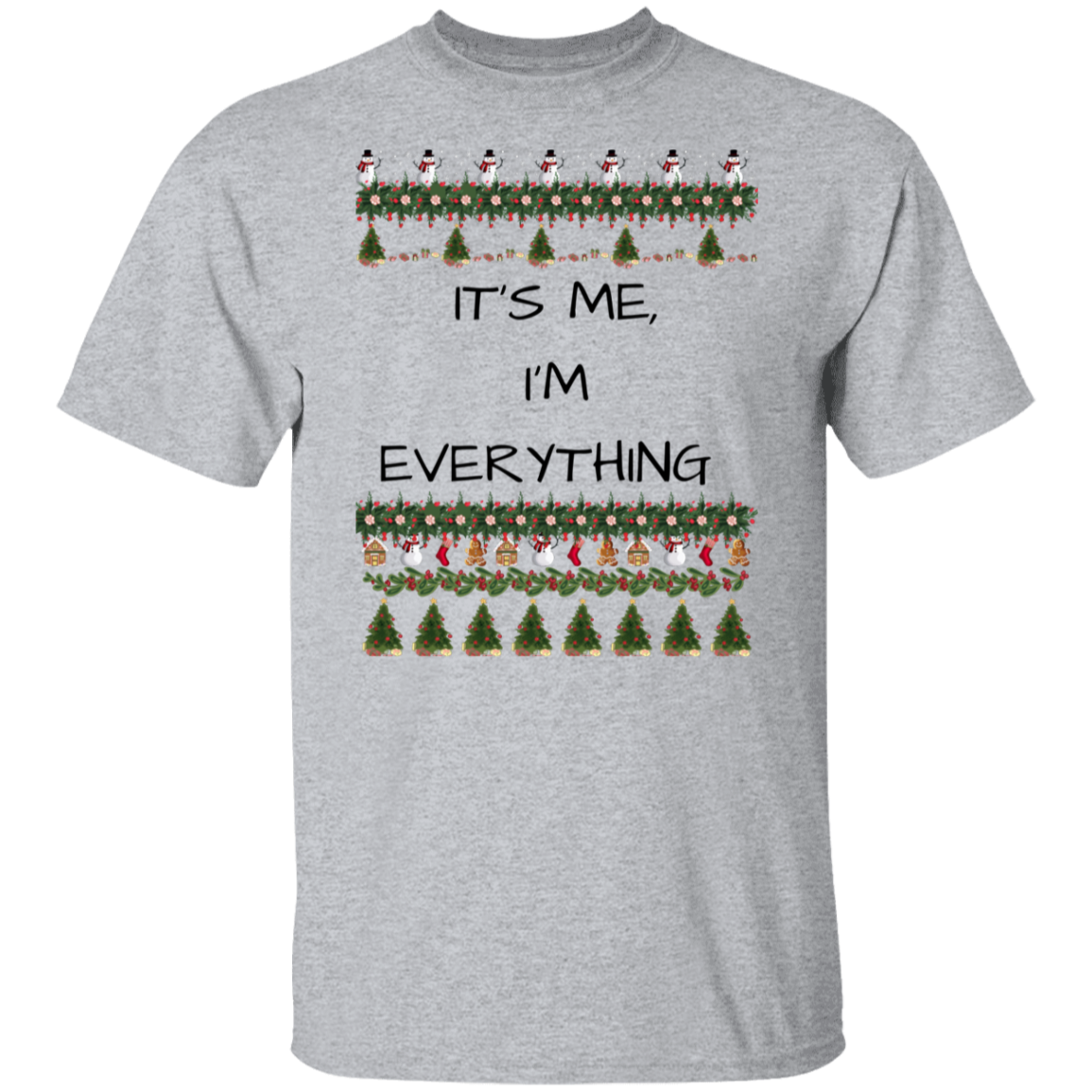 I'M EVERYTHING T-Shirt