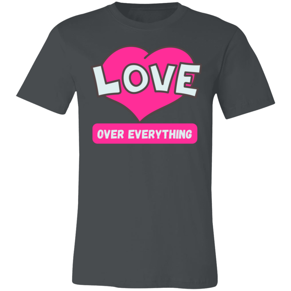 Love over everything Unisex Jersey Short-Sleeve T-Shirt