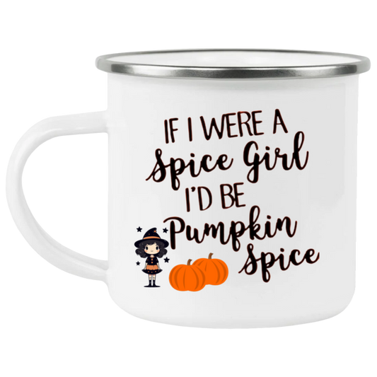 If I were a Spice girl I'd be Pumpkin Spice Enamel Camping Mug