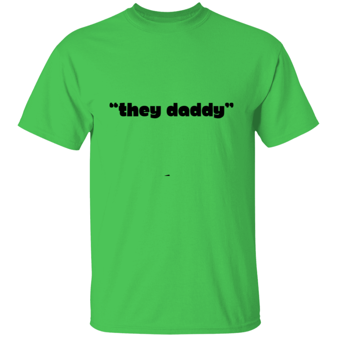 "They Daddy" FUN FAMILY T-Shirt