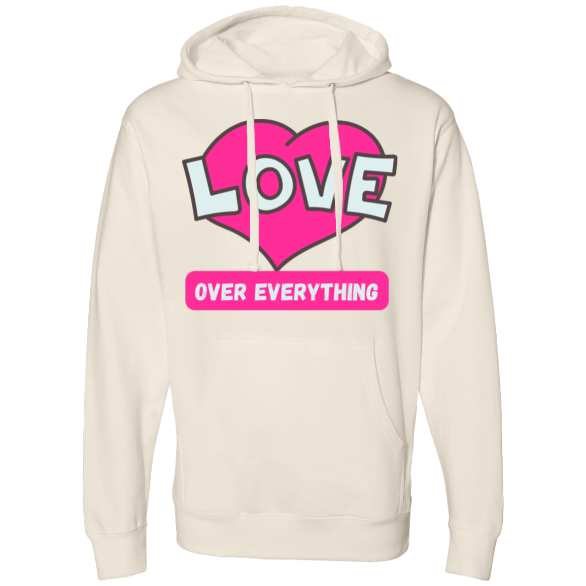 Love over everything!  Hooded Sweatshirt