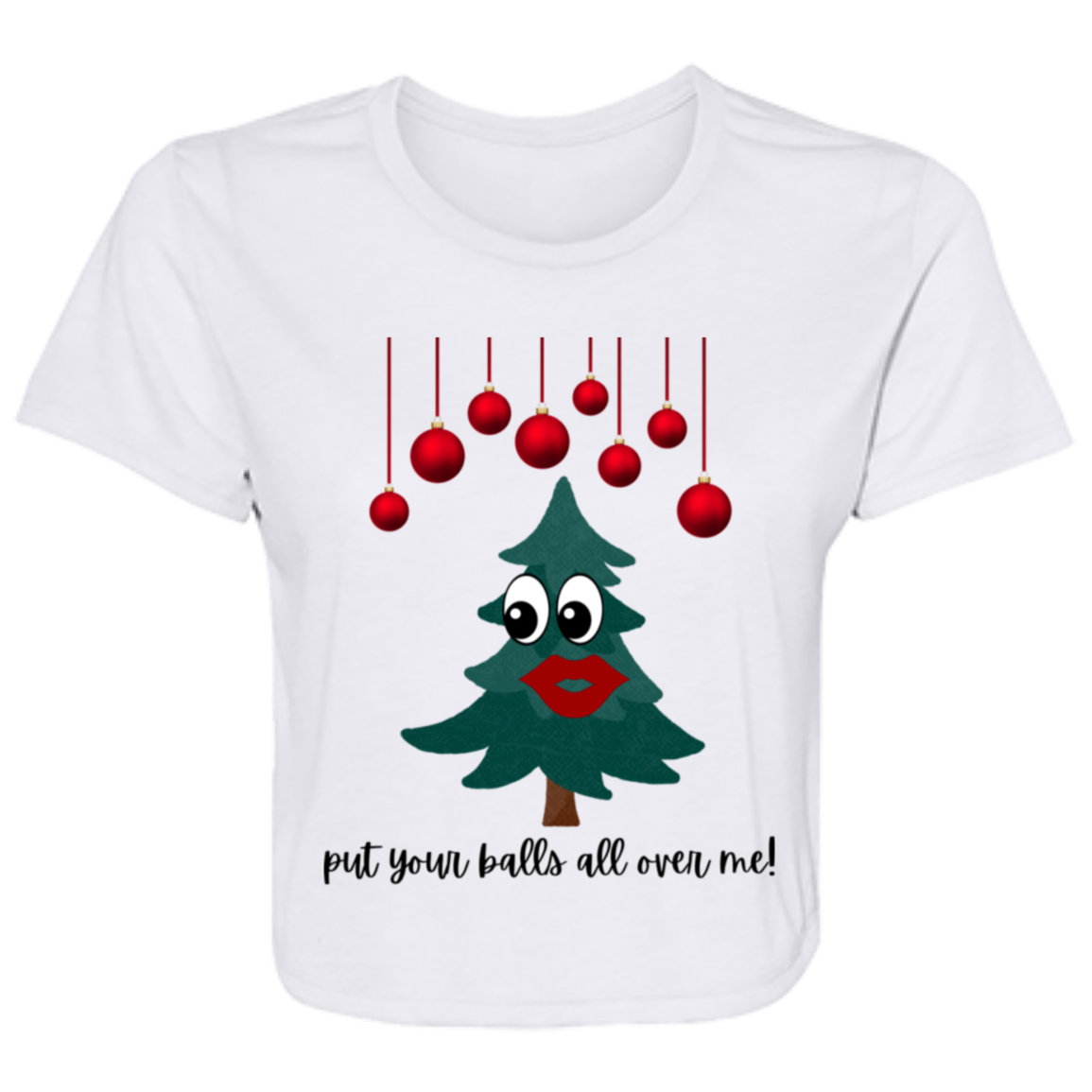 put your balls all over me!  Ladies' Flowy Cropped Tee