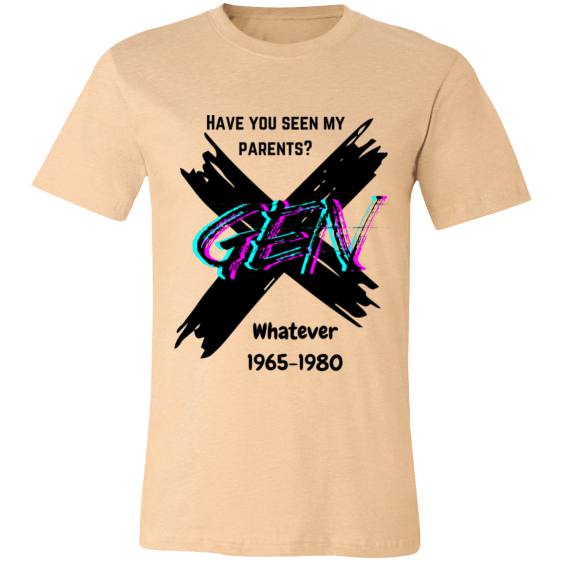 GEN X- Have you seen my parents? Unisex Jersey T-Shirt