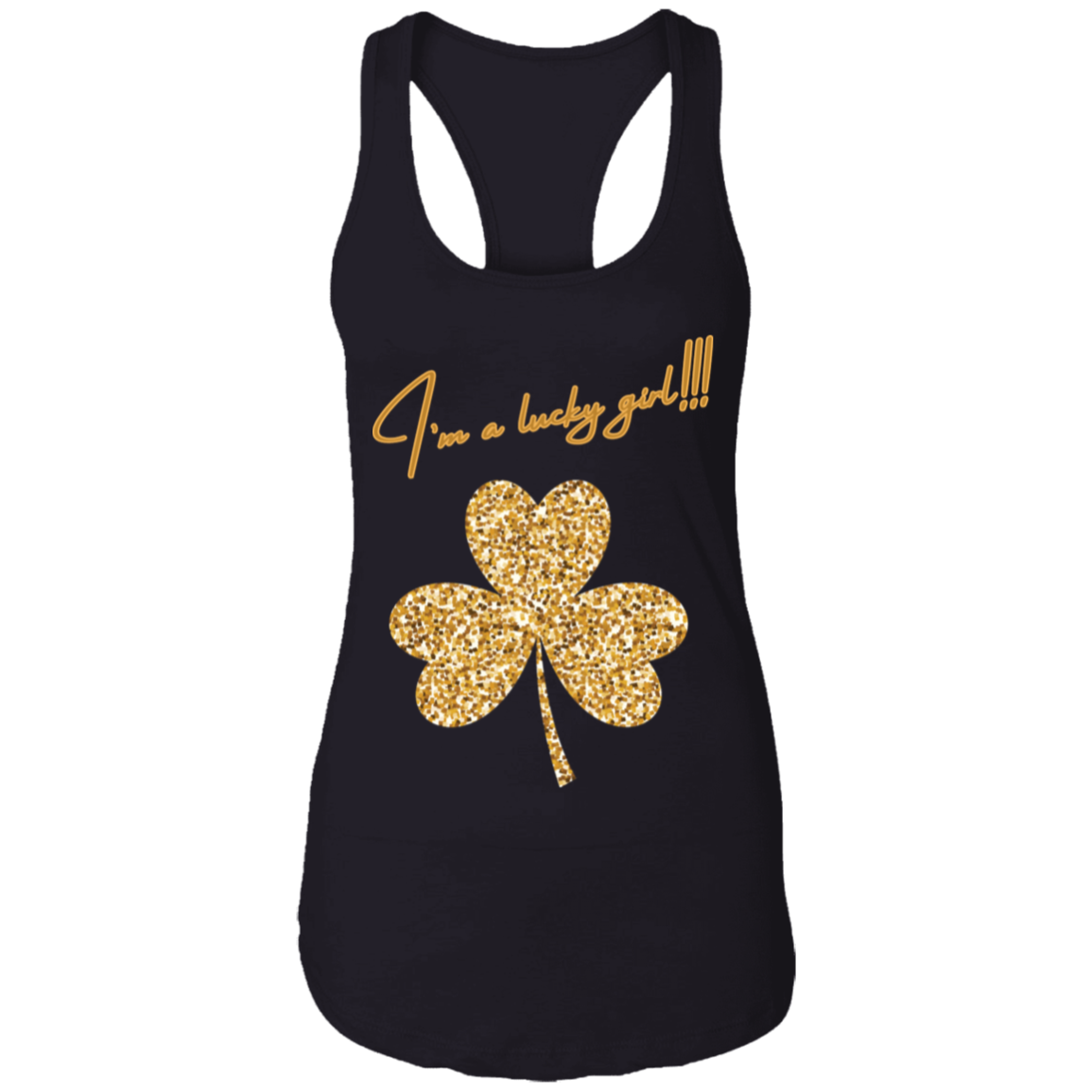 I’m a lucky girl Ladies Ideal Racerback Tank