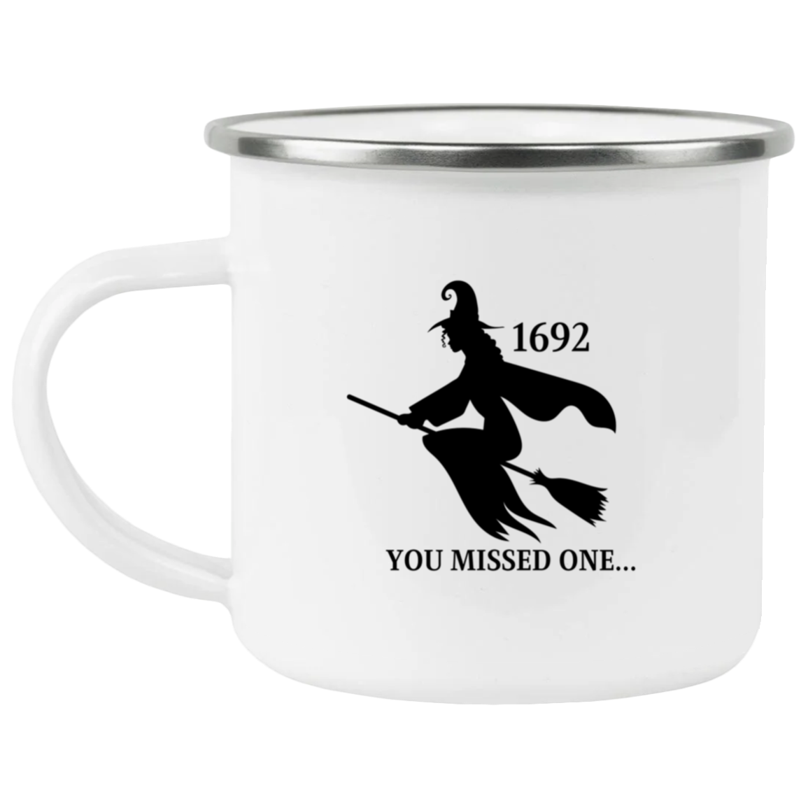 1692 You missed one- Enamel Camping Mug