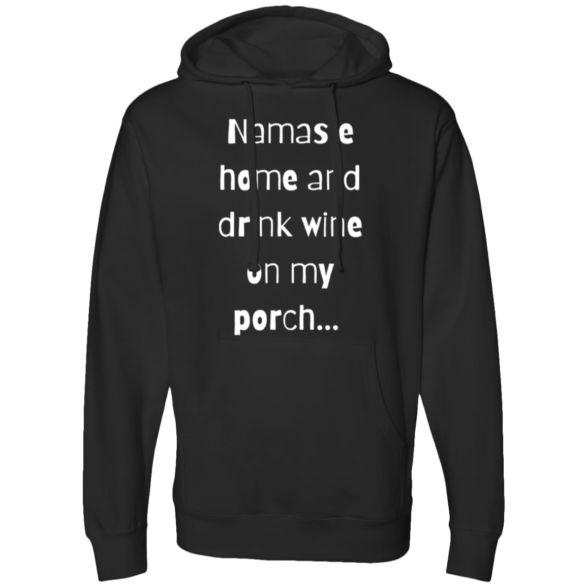 Namaste home and drink Hooded Sweatshirt