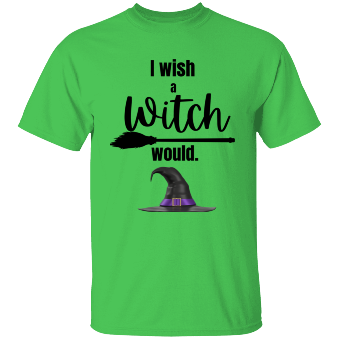 I wish a Witch would T-Shirt