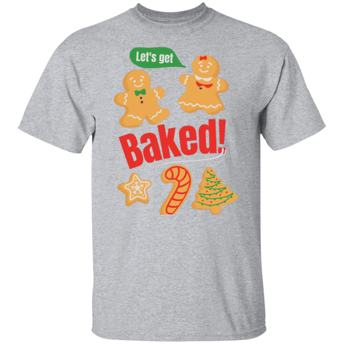 Let's get baked! T-Shirt