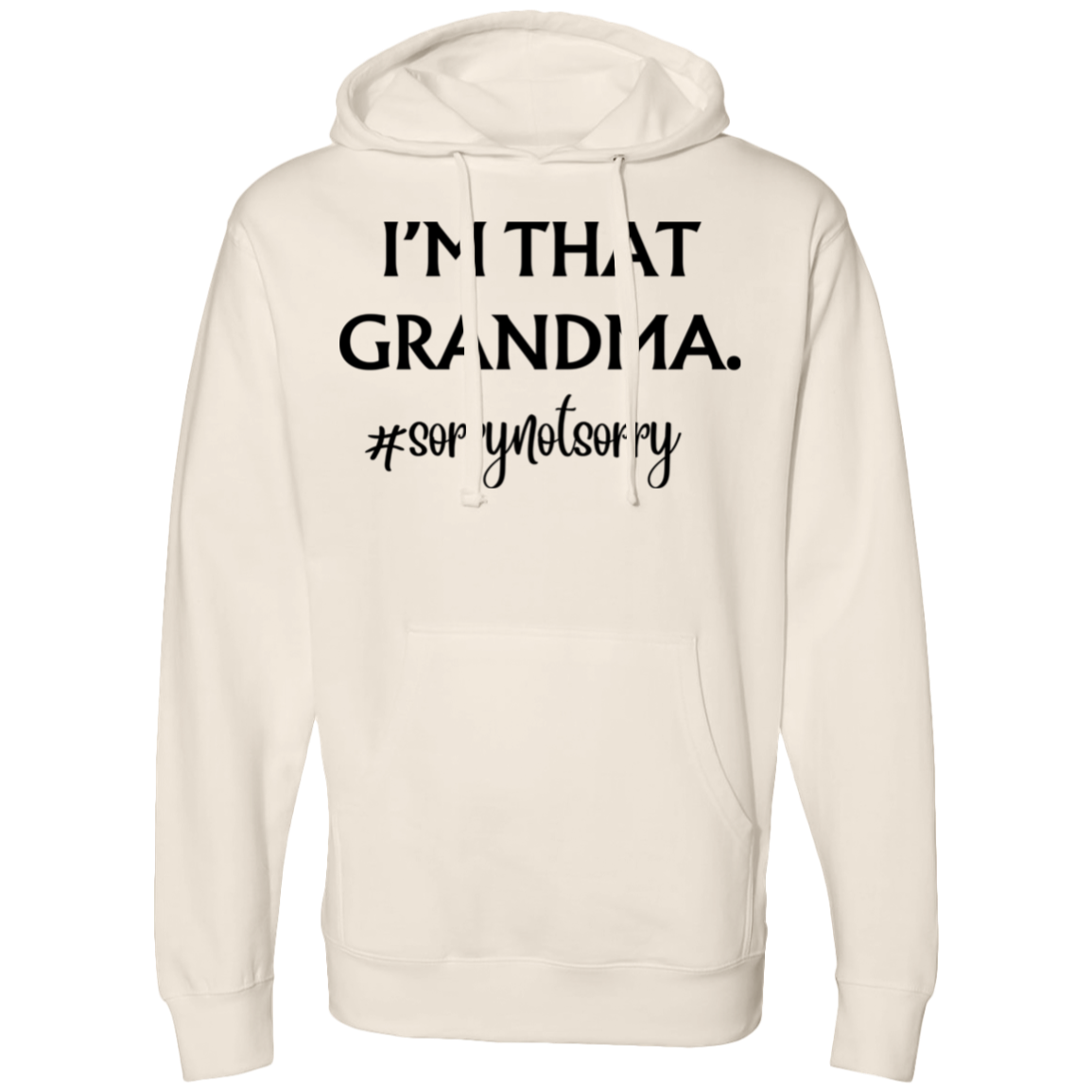 I’m that Grandma Hooded Sweatshirt