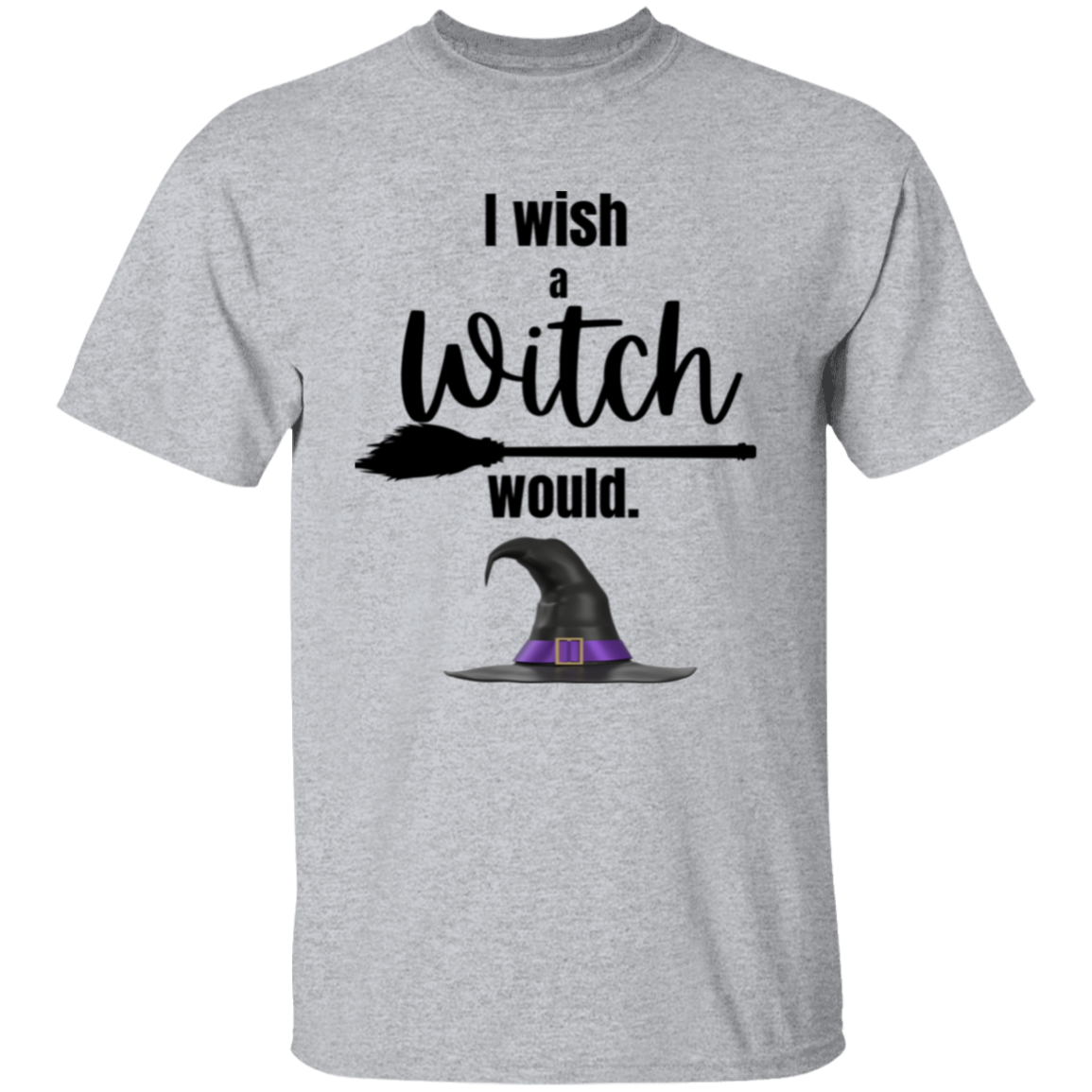 I wish a Witch would T-Shirt